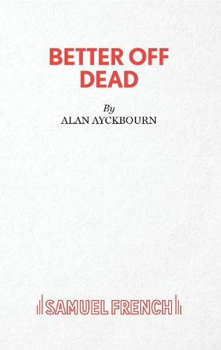 Паперова книга «Better Off Dead», автор Алан Ейкборн - фото №1