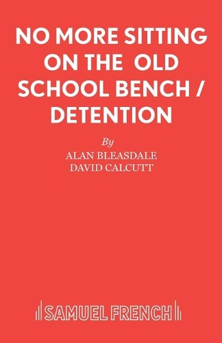 Бумажная книга «No More Sitting On The Old School Bench / Detention», автор Алан Блисдейл - фото №1
