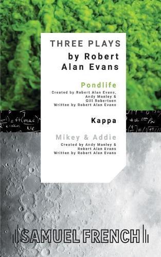 Бумажная книга «Three Plays: Pondlife, Kappa, Mikey & Addie», авторов Гилл Робертсон, Роберт Алан Эванс - фото №1