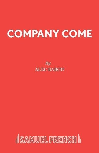 Бумажная книга «Company Come: A Play», автор Алек Барон - фото №1