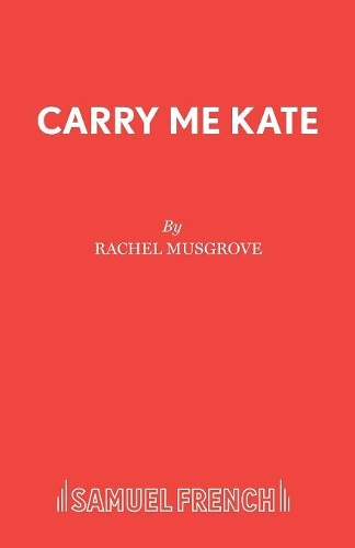 Бумажная книга «Carry Me Kate», автор Рэйчел Масгроув - фото №1
