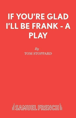 Бумажная книга «If You're Glad I'll be Frank: A Play for Radio», автор Том Стоппард - фото №1
