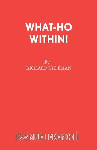 Бумажная книга «What-ho within!: Play», автор Ричард Тайдеман - фото №1