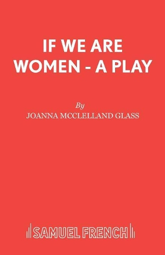 Бумажная книга «If We are Women», автор Джоанна Маклелланд Гласс - фото №1
