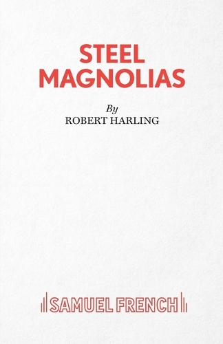 Бумажная книга «Steel Magnolias», автор Роберт Харлинг - фото №1