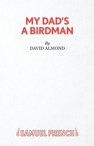 Бумажная книга «My Dad's A Birdman», автор Дэвид Алмонд - фото №1