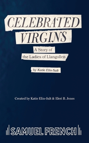 Бумажная книга «Celebrated Virgins: The Story of the Ladies of Llangollen», автор Кэти Элин-Салт - фото №1