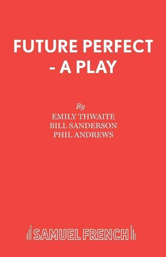 Бумажная книга «Future Perfect», авторов Билл Сандерсон, Эмили Твейт - фото №1