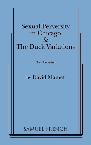 Паперова книга «"Sexual Perversity in Chicago" and "the Duck Variations": Two Plays», автор Девід Мамет - фото №1