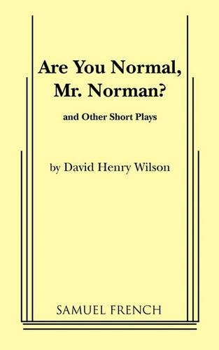 Бумажная книга «Are You Normal, Mr. Norman? and Other Short Plays», автор Генри Дэвид Уилсон - фото №1