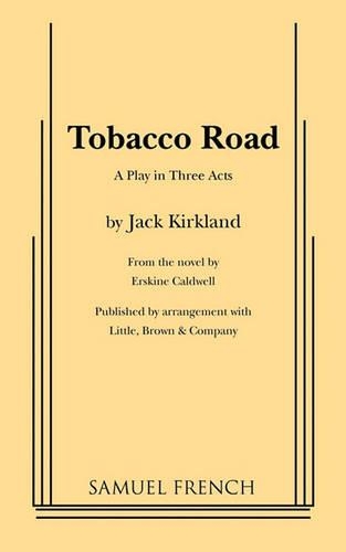 Бумажная книга «Tobacco Road: A Play in Three Acts», автор Джек Киркланд - фото №1