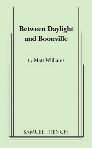 Паперова книга «Between Daylight and Boonville», автор Метт Вільямс - фото №1