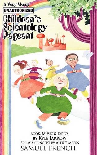 Бумажная книга «A Very Merry Unauthorized Children's Scientology Pageant», автор Кайл Джарроу - фото №1