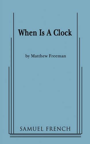 Бумажная книга «When Is A Clock», автор Мэтью Фримен - фото №1