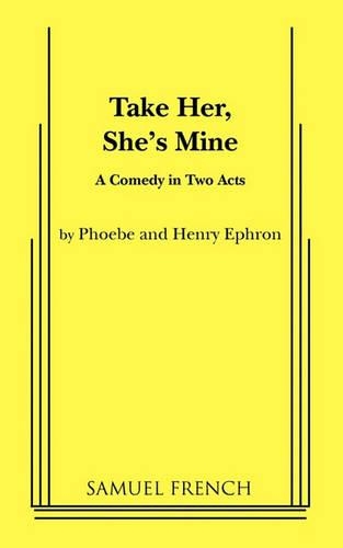 Паперова книга «Take Her, She's Mine», авторів Генрі Ефрон, Фібі Ефрон - фото №1