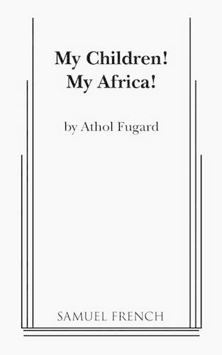 Бумажная книга «My Children! My Africa!», автор Атол Фугард - фото №1