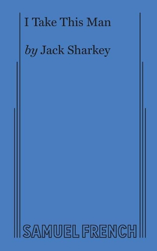 Бумажная книга «I Take This Man: A Screwball Farce», автор Джек Шарки - фото №1