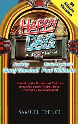 Бумажная книга «Happy Days - A Musical (90 Minute Version)», автор Гарри Маршалл - фото №1