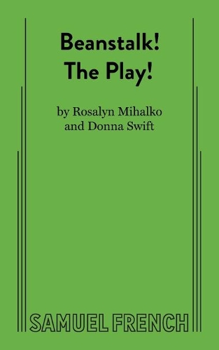 Бумажная книга «Beanstalk! the Play!», авторов Донна Свифт, Розалин Михалко - фото №1