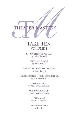 Паперова книга «Theater Masters' Take Ten Vol. 1», авторів Девід ДеМерс, Лідія Блейсделл, Метью Каподікаса - фото №1