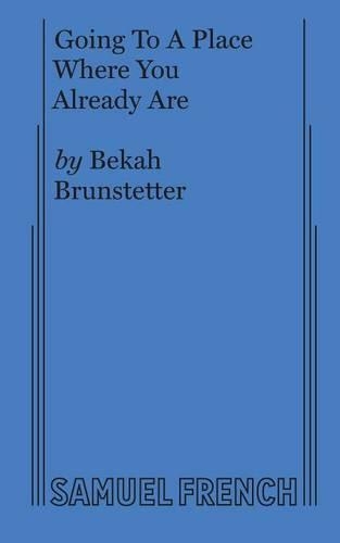 Бумажная книга «Going To A Place Where You Already Are», автор Бека Брунштеттер - фото №1