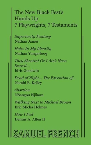 Бумажная книга «The New Black Fest's Hands Up: 7 Playwrights, 7 Testaments», авторов Идрис Гудвин, Натан Джеймс, Натан Юнгерберг - фото №1