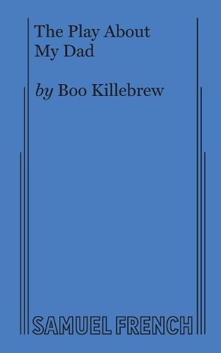Бумажная книга «The Play About My Dad», автор Бу Киллебрю - фото №1
