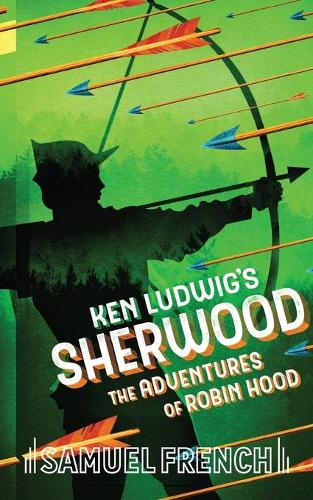 Бумажная книга «Ken Ludwig's Sherwood: The Adventures of Robin Hood», автор Кен Людвиг - фото №1