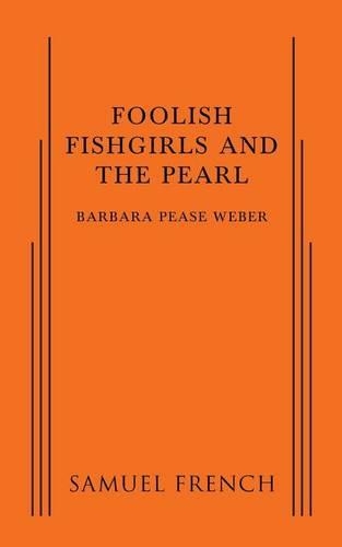 Бумажная книга «Foolish Fishgirls and the Pearl», автор Барбара Пиз Вебер - фото №1