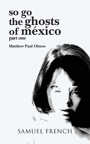 Бумажная книга «so go the ghosts of mexico», автор Мэтью Пол Олмос - фото №1