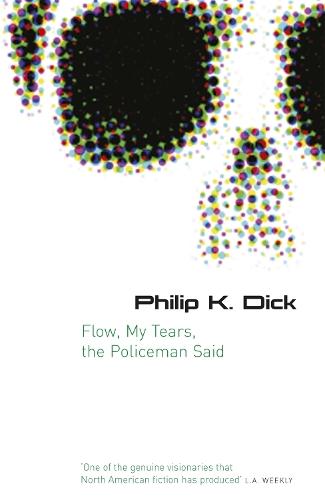 Паперова книга «Flow My Tears, The Policeman Said», автор Філіп К. Дік - фото №1