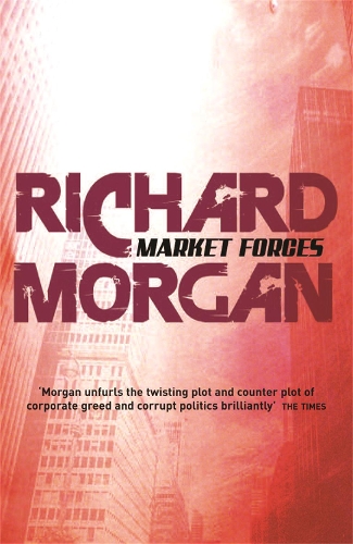 Бумажная книга «Market Forces», автор Ричард Морган - фото №1