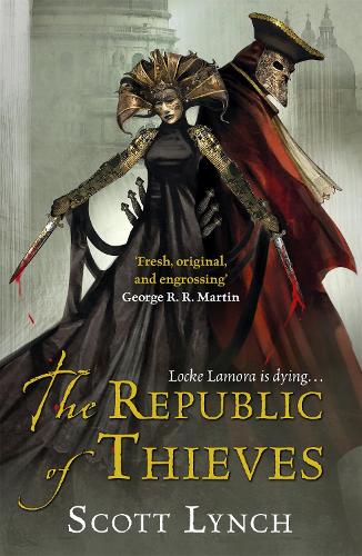 Бумажная книга «The Republic of Thieves: The Gentleman Bastard Sequence, Book Three», автор Скотт Линч - фото №1