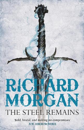 Бумажная книга «The Steel Remains: This is fantasy - just harder, faster and bloodier», автор Ричард Морган - фото №1
