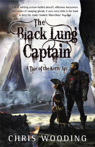 Бумажная книга «The Black Lung Captain: Tales of the Ketty Jay», автор Крис Вудинг - фото №1