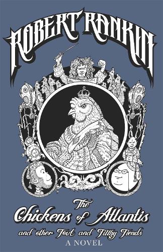 Бумажная книга «The Chickens of Atlantis and Other Foul and Filthy Fiends», автор Роберт Рэнкин - фото №1