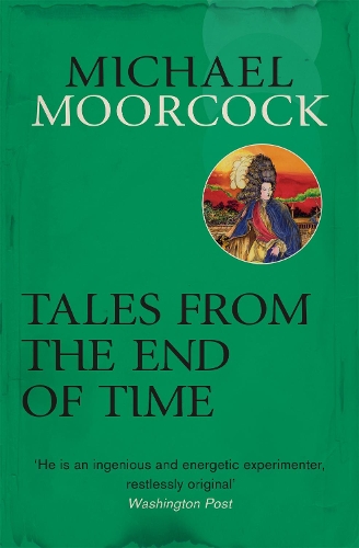 Бумажная книга «Tales From the End of Time», автор Майкл Муркок - фото №1