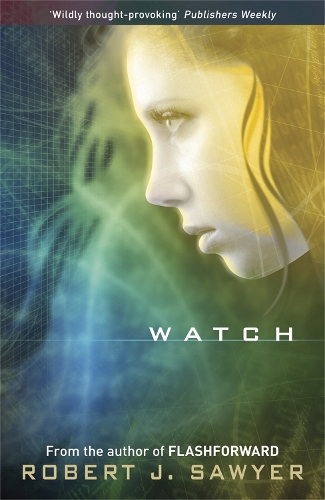 Бумажная книга «Watch», автор Роберт Дж. Сойер - фото №1