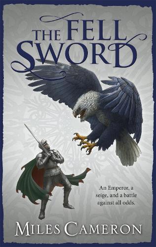 Паперова книга «The Fell Sword: The historical fantasy with battle scenes full of authenticity», автор Майлз Кемерон - фото №1