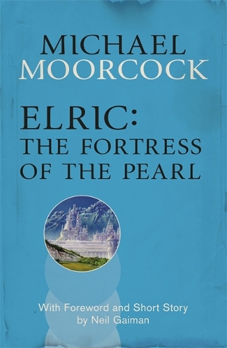 Бумажная книга «Elric: The Fortress of the Pearl», автор Майкл Муркок - фото №1