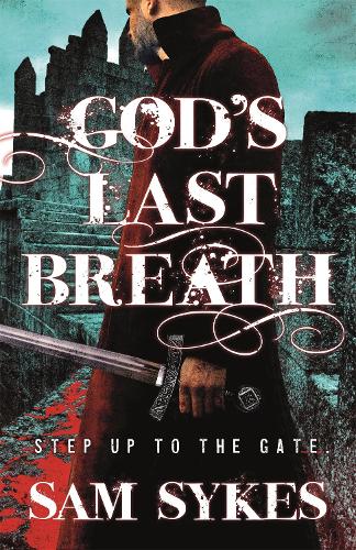 Бумажная книга «God's Last Breath: Bring Down Heaven Book 3», автор Сэм Сайкс - фото №1