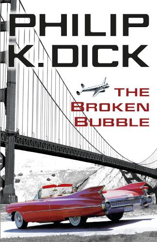 Бумажная книга «The Broken Bubble», автор Филип К. Дик - фото №1