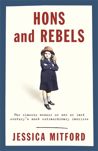 Паперова книга «Hons and Rebels: The Mitford Family Memoir», автор Джессіка Мітфорд - фото №1
