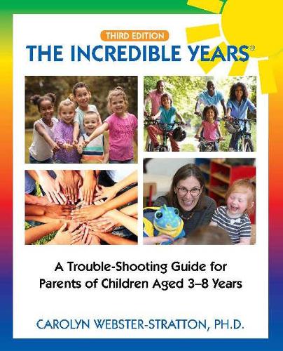 Бумажная книга «The Incredible Years ®: Trouble Shooting Guide for Parents of Children Aged 3-8 Years», автор Кэролин Уэбстер-Страттон - фото №1