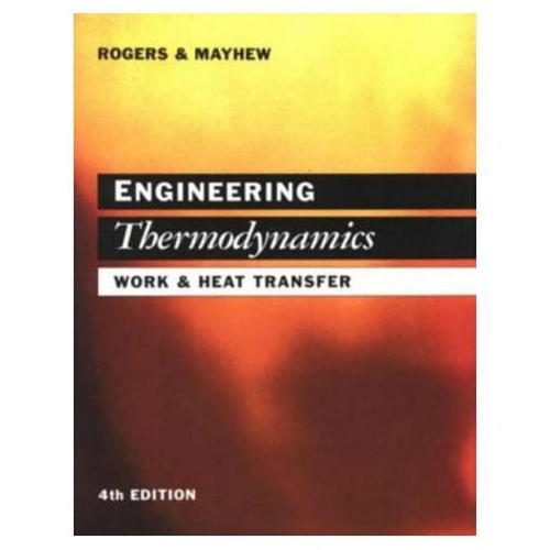 Паперова книга «Engineering Thermodynamics: Work and Heat Transfer», авторів Г. Ф. К. Роджерс, Йон Мейхью - фото №1