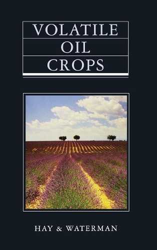 Паперова книга «Volatile Oil Crops: Their Biology, Biochemistry and Production», авторів П. Г. Вотерман, Р. Гей - фото №1