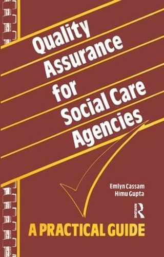 Паперова книга «Quality Assurance for Social Care Agencies: A Practical Guide», авторів Емлін Кассам, Хіму Гупта - фото №1