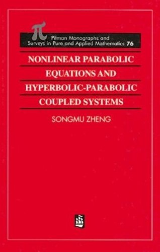 [object Object] «Nonlinear Parabolic Equations and Hyperbolic-Parabolic Coupled Systems», автор Сонму Чжэн - фото №1
