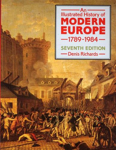 Бумажная книга «Illustrated History of Modern Europe 1789-1984, An 7th Edition», автор Денис Ричардс - фото №1