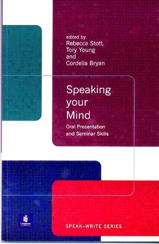 Паперова книга «Speaking Your Mind: Oral Presentation And Seminar Skills», авторів Корделія Брайан, Ребекка Стотт, Торі Янг - фото №1